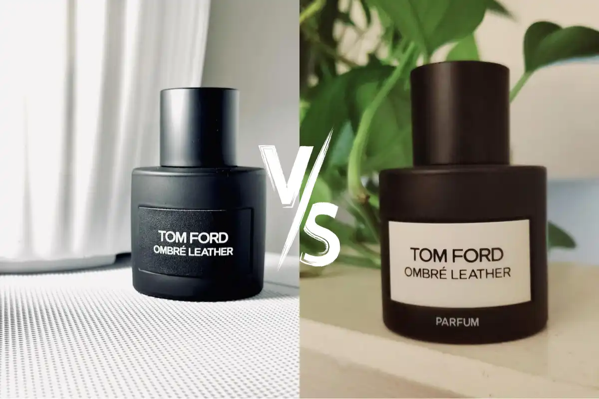 So Sánh Ombre Leather Phiên Bản EDP VS Parfum