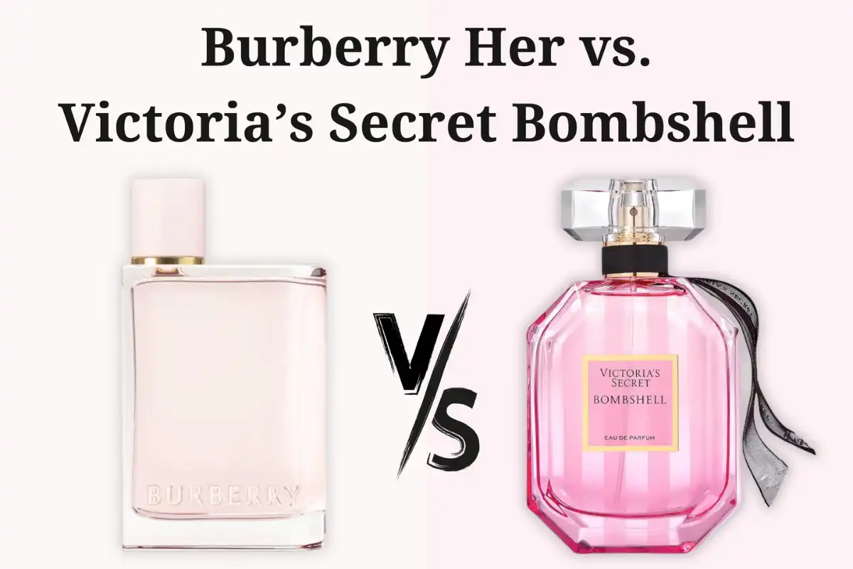 So Sánh Victoria’s Secret Bombshell vs. Burberry Her - Đại Chiến Trái Cây