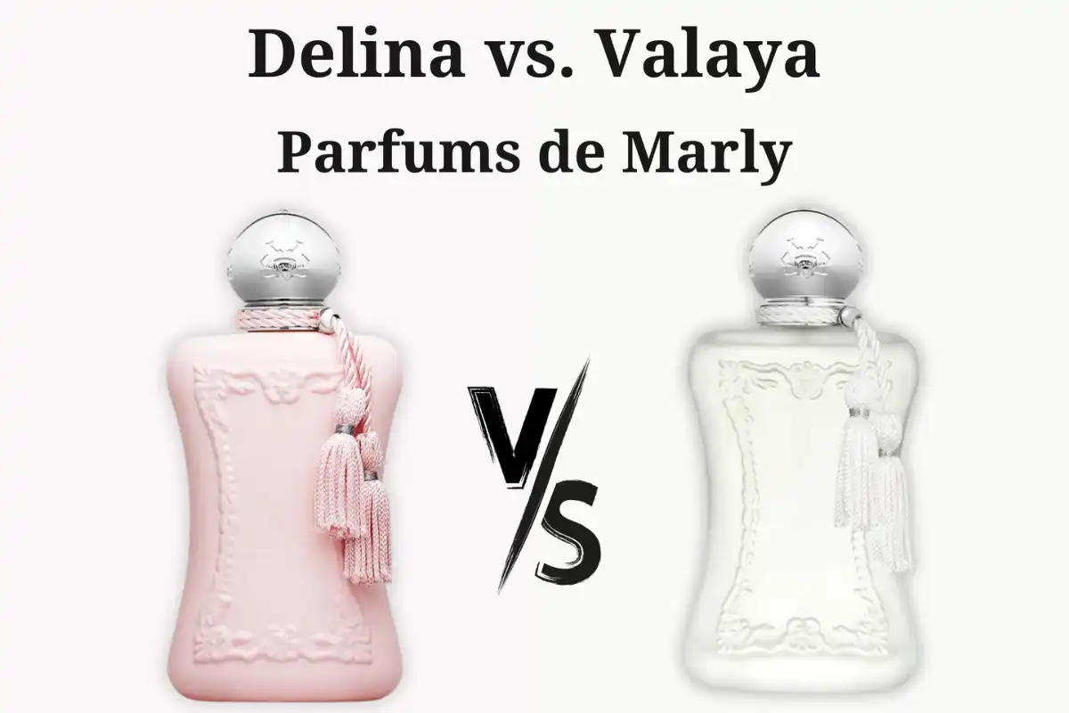 So Sánh Chi Tiết Delina và Valaya của Parfums de Marly: Chọn Mùi Hương Nào Cho Bạn?