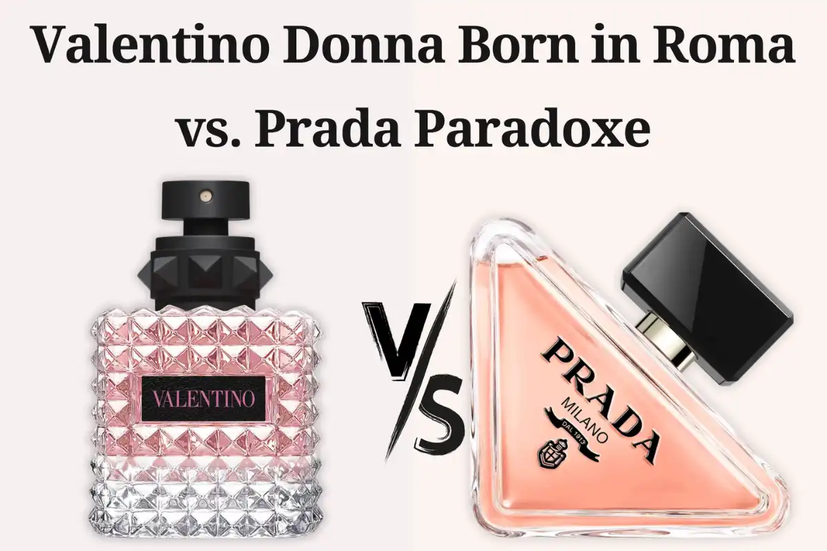 So Sánh Prada Paradoxe vs. Valentino Donna Born in Roma