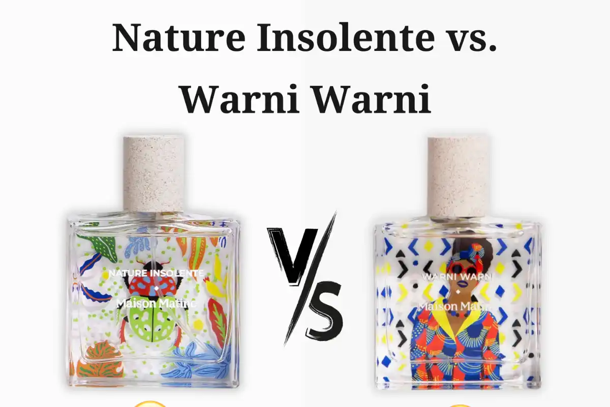 So Sánh Chi Tiết Maison Matine Nature Insolente vs. Warni Warni
