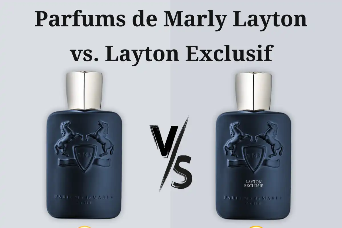 So Sánh Chi Tiết Parfums de Marly Layton vs. Layton Exclusif