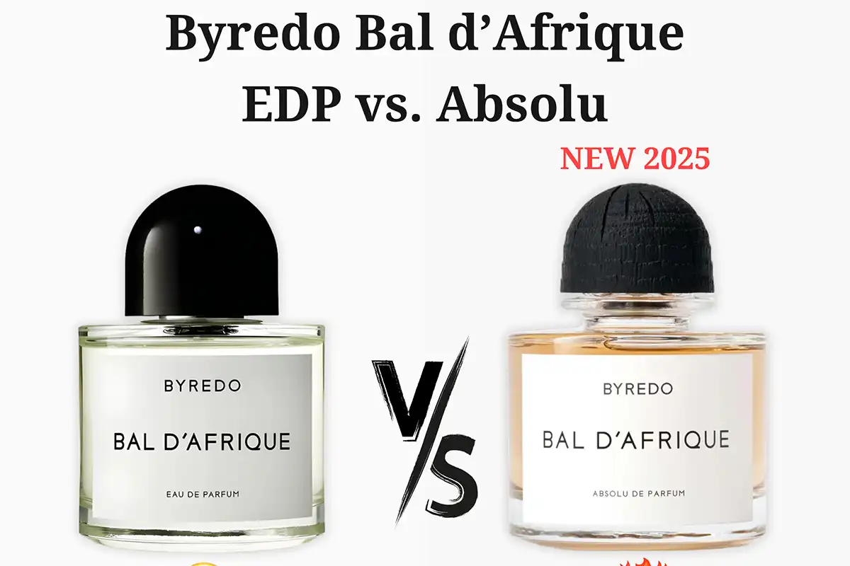 So Sánh Byredo Bal d’Afrique EDP vs. Absolu
