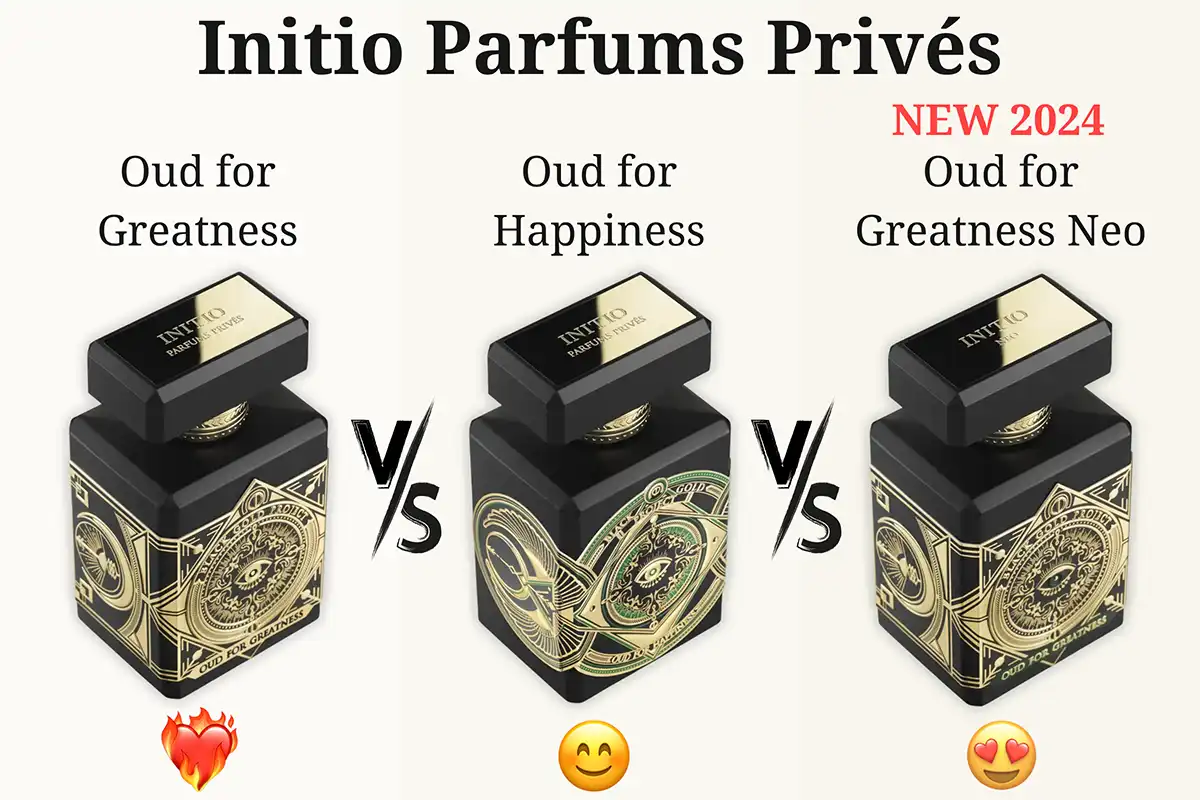 Initio Parfums Privés Oud for Greatness vs. Oud for Happiness vs. Oud for Greatness Neo