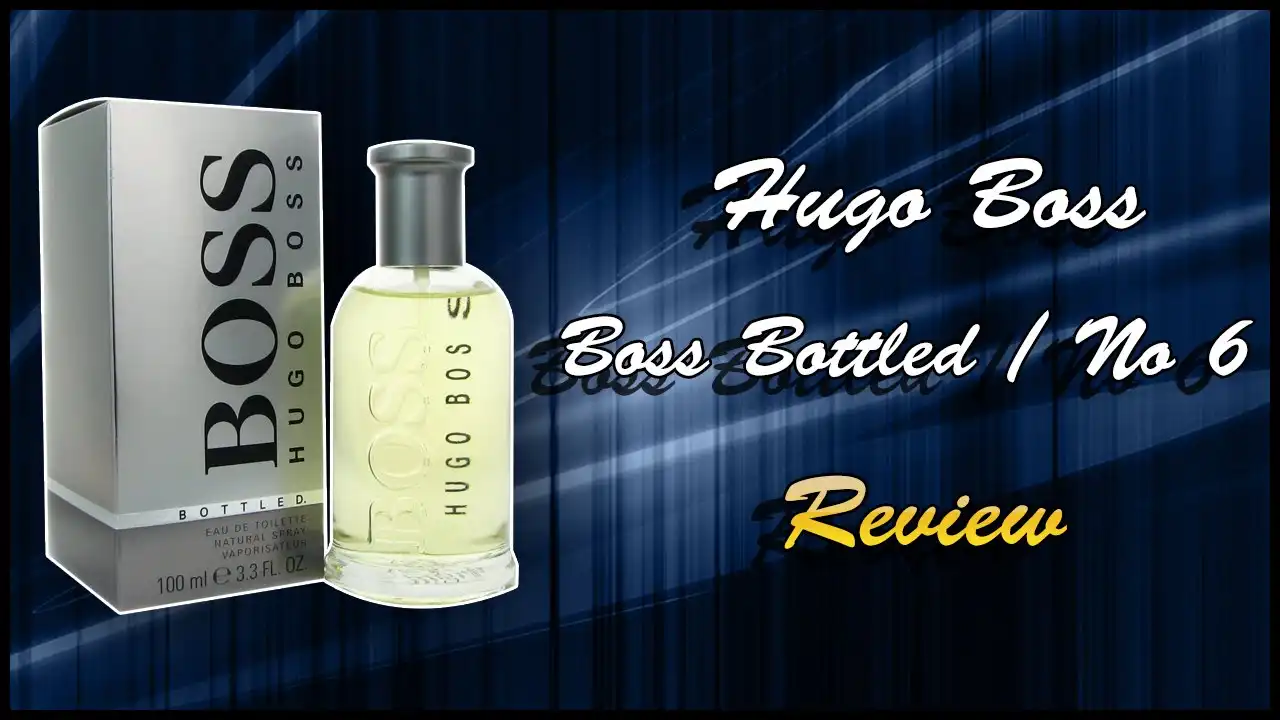 Review Nước Hoa Boss Bottled EDT (No. 6) Của Hugo Boss